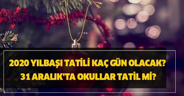Dünya barış gününe kaç gün kaldı? -........ kaç gün var Yılbaşı 5 gün tatil olacak mı? 31 Aralık okullar tatil mi? 2020 yılbaşı