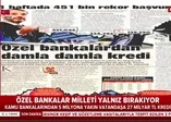 Virüs fırsatçısı özel bankalar direnmeye devam ediyor! Özel bankalardan damla damla kredi