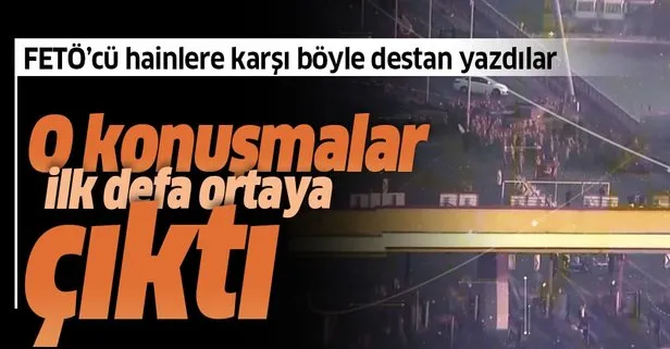 İstanbul Emniyet Müdürü Çalışkan’ın 15 Temmuz gecesine ait telsiz konuşmaları yayınlandı! FETÖ’cü hainlere karşı böyle destan yazdılar