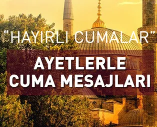 Ayetlerle Cuma mesajları: 2018 Resimli en güzel cuma mesajları ile sevdiklerinizin cumasını kutlayın! Hayırlı cumalar