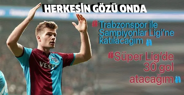 Trabzonspor’un yıldızı Alexander Sörloth: Takımımla Şampiyonlar Ligi’ne katılacağım