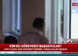 Kim bu görevdeki savcılar?