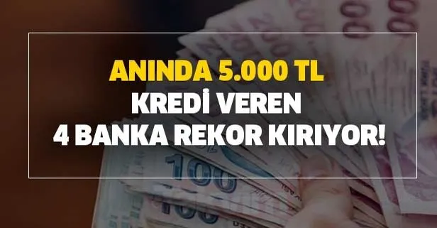 aninda 5 000 tl kredi veren 4 banka