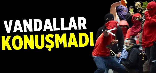 Vandallar konuşmadı
