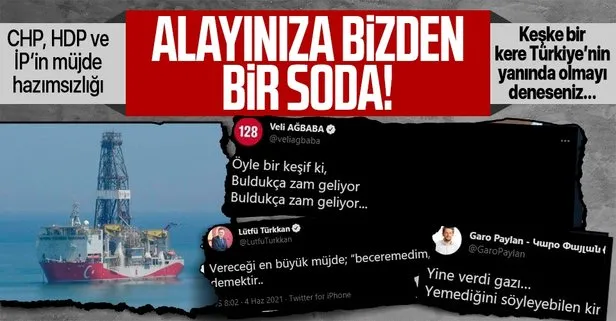 Karadeniz’deki yeni doğal gaz keşfi CHP, HDP, İYİ Parti ve yandaş Cumhuriyet’te hazımsızlık yarattı!