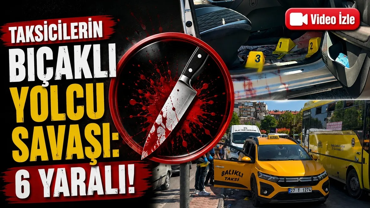 Taksicilerin bıçaklı yolcu savaşı: 6 yaralı!
