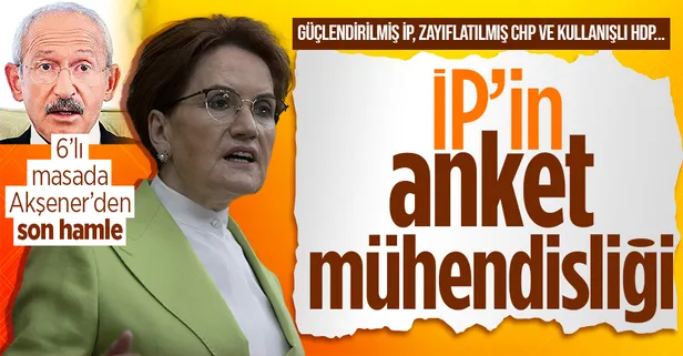 İYİ Parti'nin anket mühendisliği! 'Sandıkta yaşanacak depremi engellemeye yetmez'