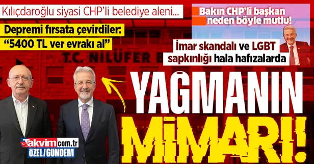 Kılıçdaroğlu siyasi yağmacılık yaptı CHP'li belediye altta kalmadı! Nilüfer'de deprem fırsatçılığı: 5400 TL ver evrakı al