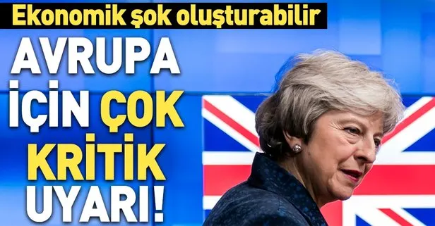 Brexit için kritik uyarı: Ekonomik şok oluşturabilir