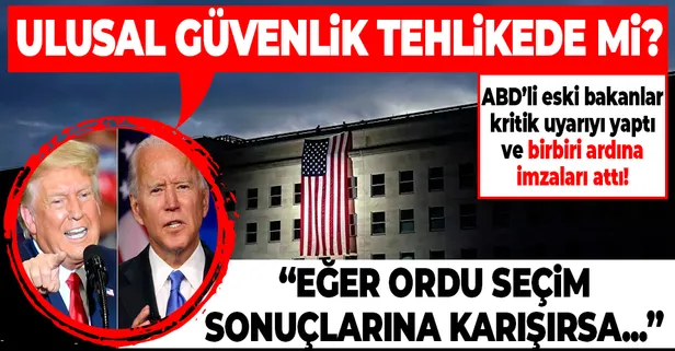 ABD'nin 10 eski savunma bakanından "ordu başkanlık seçim sonuçlarına karışmasın" uyarısı! "Ulusal güvenlik..."