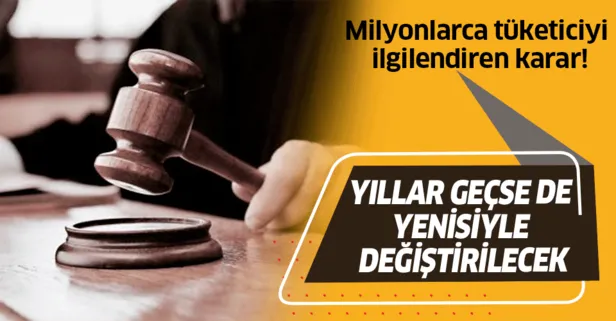 Yargıtay'dan milyonlarca tüketiciyi ilgilendiren karar!