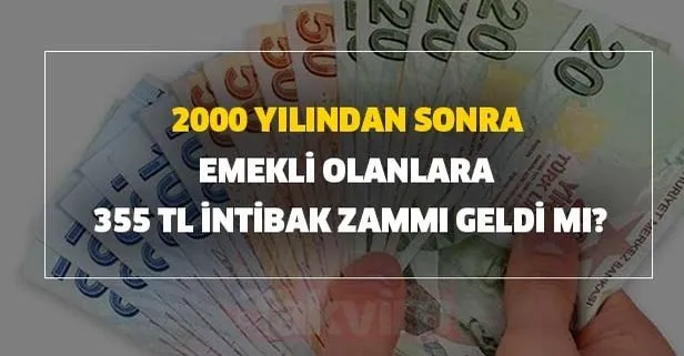 SSK-SGK-Bağkur’lu emekliye intibak zammı ne zaman gelir? 2000 yılından sonra emekli olanlara 355 TL intibak zammı geldi mi?