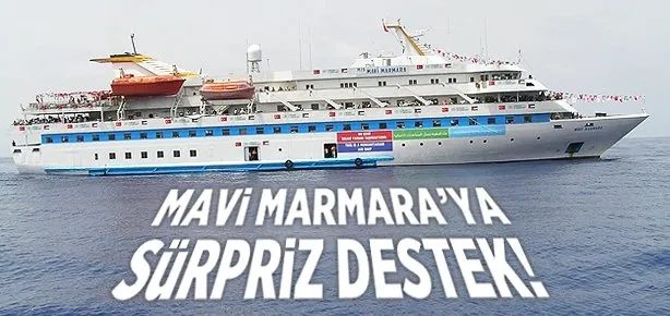 Mavi Marmara’ya sürpriz destek