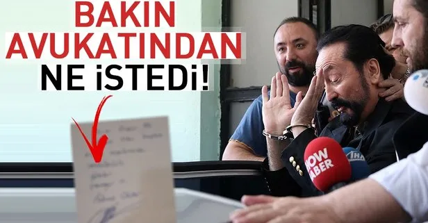 Adnan Oktar avukatından bunları istedi