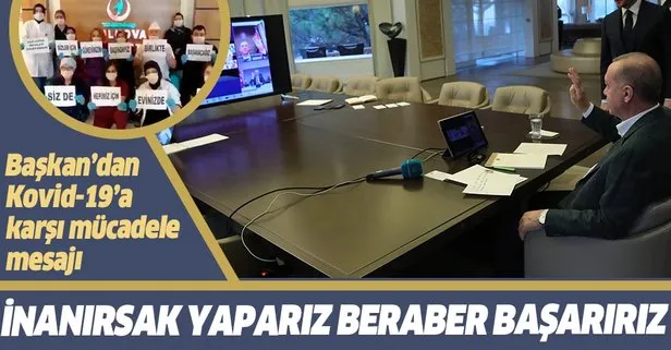 Son dakika: Başkan Erdoğan’dan Kovid-19’a karşı mücadele mesajı: İnanırsak yaparız, beraber başarırız