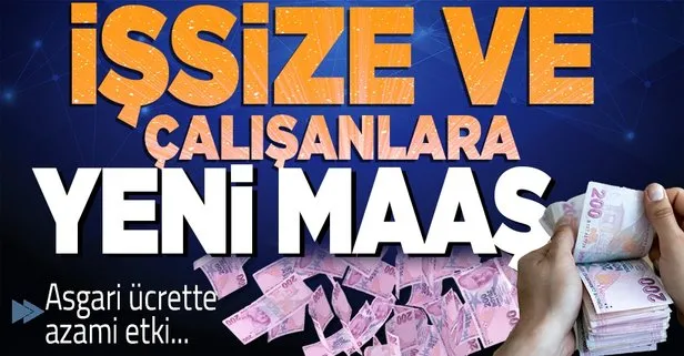 İşsize-çalışana yeni kazanç! Ücret asgari etkisi azami