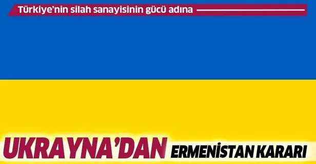 Ukrayna'dan Ermenistan kararı! Durdurdu