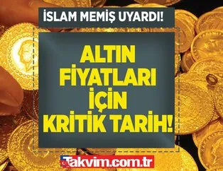 İslam Memiş’ten altın fiyatları ikazı! Temmuz ayına kadar...