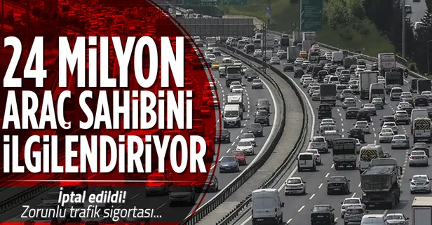 24 milyon araç sahibini ilgilendiriyor! Flaş tazminat açıklaması! İptal edildi! Zorunlu Trafik Sigortası...