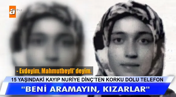 Müge Anlı'da aranan Nuriye Dinç'ten korku dolu telefon! 16 yaşında ve ikinci kez kayboldu...-4