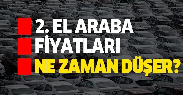 2 El Araba Fiyatlari Ne Zaman Dusecek Yuz Binler O Gunu Bekliyor O Belgeyle Birlikte Takvim