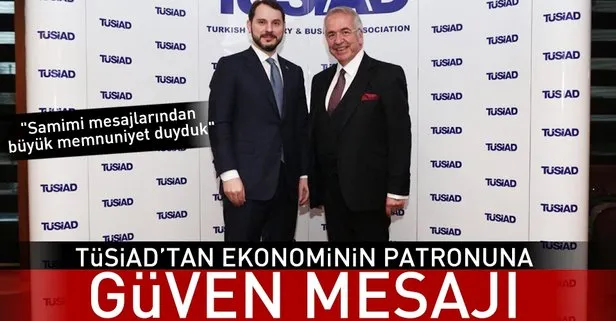 TÜSİAD’tan Bakan Albayrak’a güven mesajı: Samimi mesajlarından büyük memnuniyet duyduk