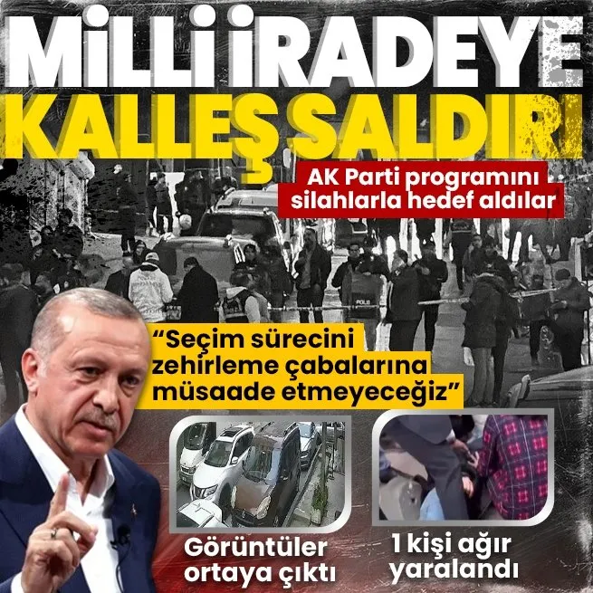AK Parti Küçükçekmece adayı Aziz Yeniayın programını uzun silahlarla hedef aldılar! Saldırı anı ortaya çıktı | Başkan Erdoğandan çok sert tepki