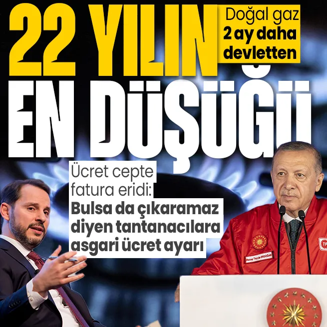 2 ay daha doğal gaz devletten! Berat Albayrak döneminde atılan adımlar meyvesini veriyor: Son 22 yılın en düşük seviyesi
