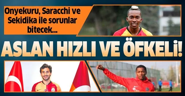 Onyekuru, Saracchi ve Sekidika süratleri ile Galatasaray’ın hız sorununu bitirecek