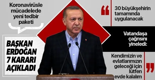 Başkan Erdoğan yeni tedbirleri açıkladı: Gönüllü karantinaya uyalım