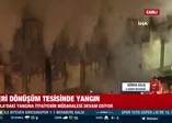 Tuzla'da bir geri dönüşüm tesisinde yangın!