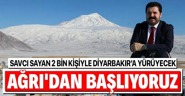 Ağrı Belediye Başkanı Savcı Sayan, terör örgütü PKK ve HDP’ye karşı 2 bin kişiyle Diyarbakır’a yürüyeceğini bildirdi