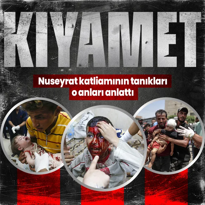 İsrail Nuseyrat’ta Filistinli sivillere cehennemi yaşattı! Katliamın tanıkları ‘Bir anda gelen kıyamet’ diye anlattı