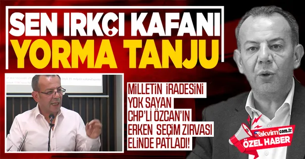 CHP'li Bolu Belediye Başkanı Tanju Özcan'dan 11 milletvekiline skandal erken seçim çağrısı!