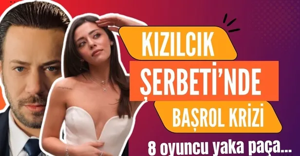 8 kişi kadrodan ayrıldı! Kızılcık Şerbeti'nde set krizi