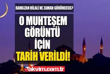 O saatte 38 ilden gözükecek! 2023 RAMAZAN HİLALİ için tarih verildi! ORUCUN HABERCİSİ!  Ramazan hilali ne zaman, saat kaçta görünecek?