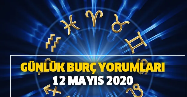 Günlük burç yorumları – 12 Mayıs 2020 Salı