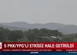 5 PKK/YPG'li terörist etkisiz hale getirildi