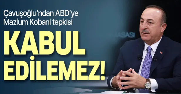 Bakan Çavuşoğlu’ndan ABD’ye Mazlum Kobani tepkisi: Kırmızı bülten olan teröristle görüşme kabul edilemez