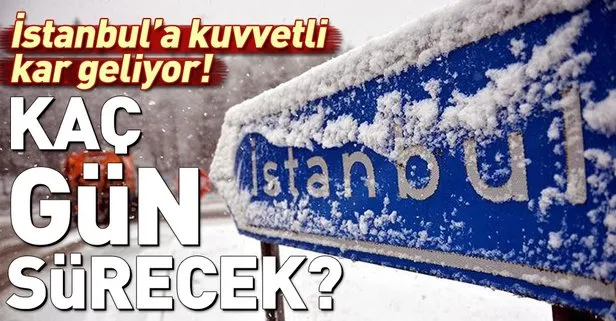 İstanbul’a kuvvetli kar geliyor! O güne dikkat! Meteoroloji’den son dakika hava durumu uyarısı