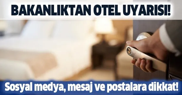 Son dakika: Ticaret Bakanlığı oteller konusunda uyardı! Sosyal medya, mesaj ve postalara dikkat