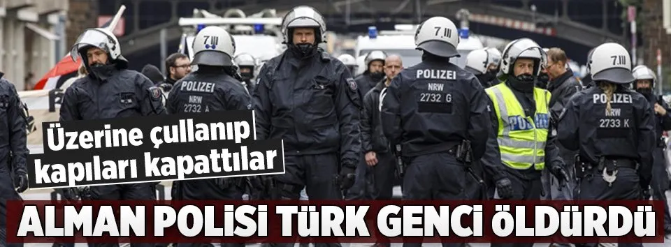 Alman polisi Türk gencini öldürdü
