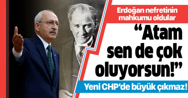 CHP, Erdoğan nefretinin mahkumu oluyor!