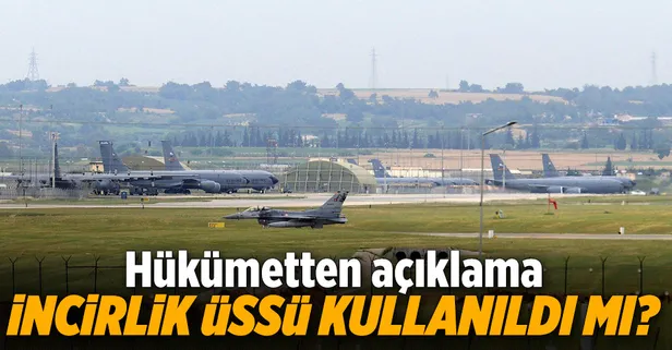 Saldırıda İncirlik kullanıldı mı?