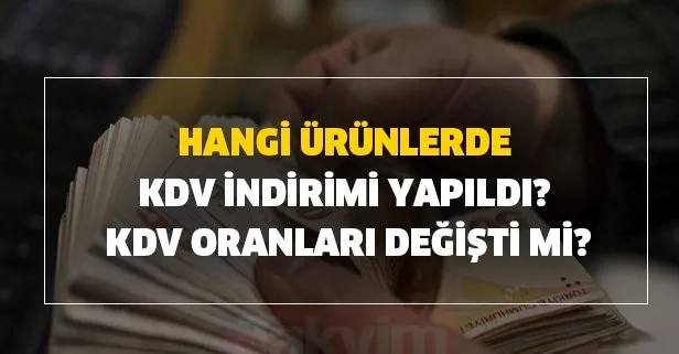 Kdv Oranlari Degisti Mi Hangi Urunlerde Kdv Indirimi Yapildi Kira Stopaji Ne Kadar Oldu 1 Agustos Son Dakika Takvim