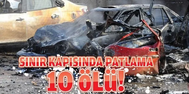 Sınır kapısında patlama: 10 ölü