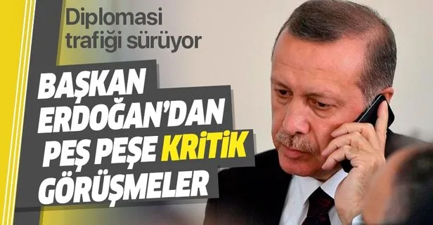 Son dakika: Başkan Erdoğan’dan diplomasi trafiği!