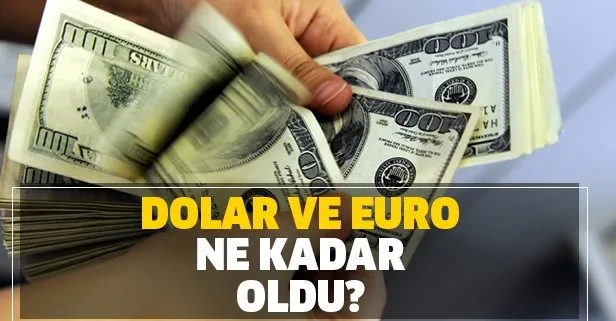 Dolarda artış! Dolar ve euro ne kadar oldu?