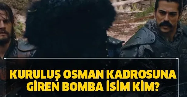 Kuruluş Osman kadrosuna giren isim bomba tam 52 kilo verdi diziyi kaptı!