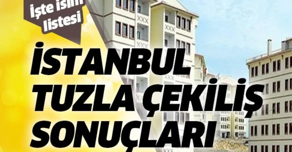Toki Tuzla Evleri 2 1 Ve 3 1 Kazananlar Isim Tam Listesi Toki Istanbul Tuzla Kura Cekilis Sonuclari Sorgulama Takvim